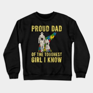 proud dad of the toughest girl Crewneck Sweatshirt